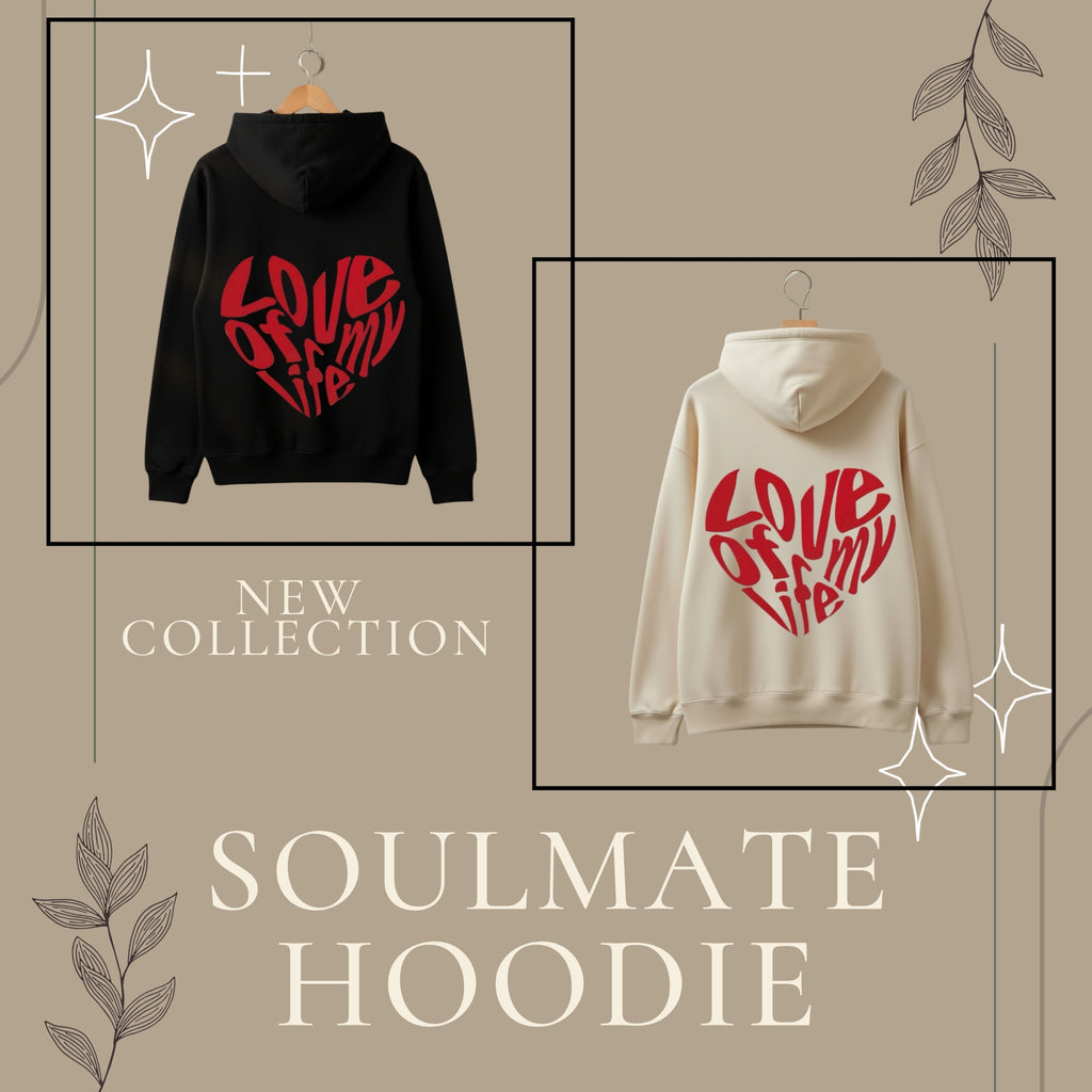 Love of My Life Soulmate Hoodie